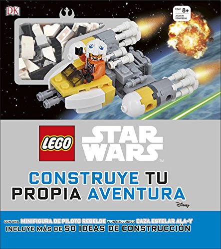 LEGO® Star Wars. Construye tu propia aventura: (incluye una minifigura de Piloto Rebelde y un exclusivo Caza Estelar Ala-Y)